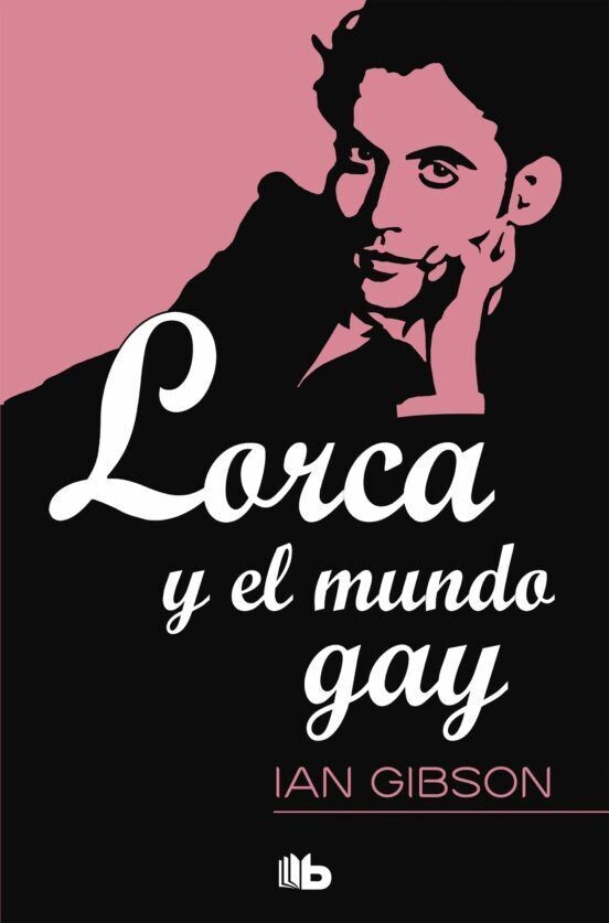 Lorca y el mundo gay de Ian Gibson
