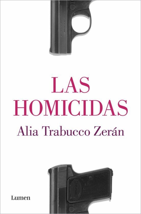 Las homicidas de Alia Trabucco Zerán