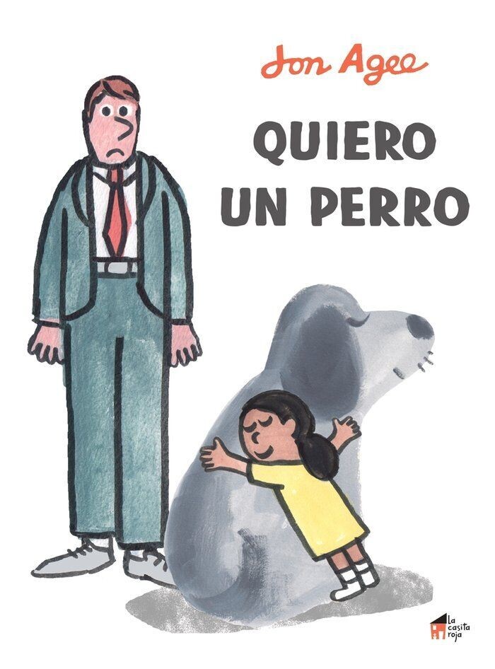 Quiero un perro de Jon Agee