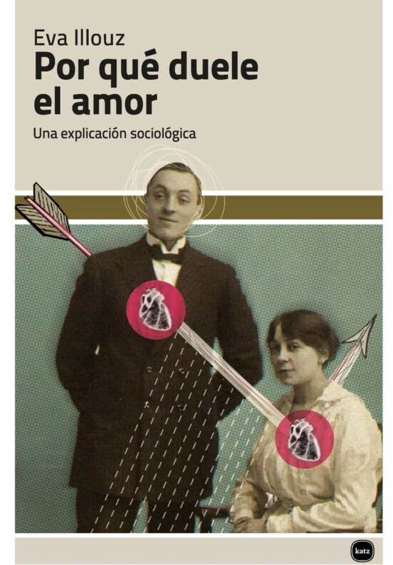 Por qué duele el amor de Eva Illouz