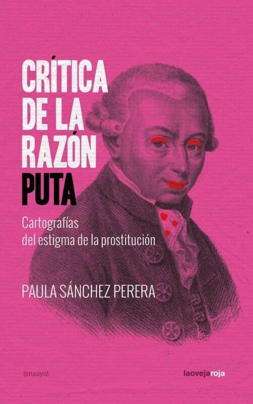 Crítica de la razón puta de Paula Sánchez Perera