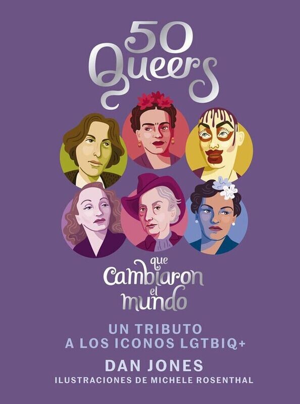 50 Queers que cambiaron el mundo de Dan Jones
