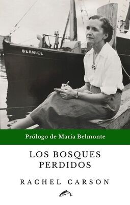 Los Bosques Perdidos de Rachel Carson