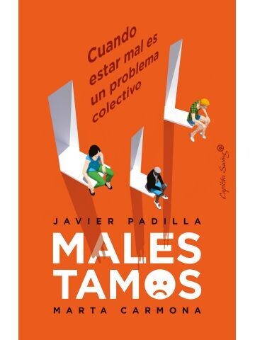 Malestamos: cuando estar mal es un problema colectivo de M. Carmona y J.P. Bernaldez