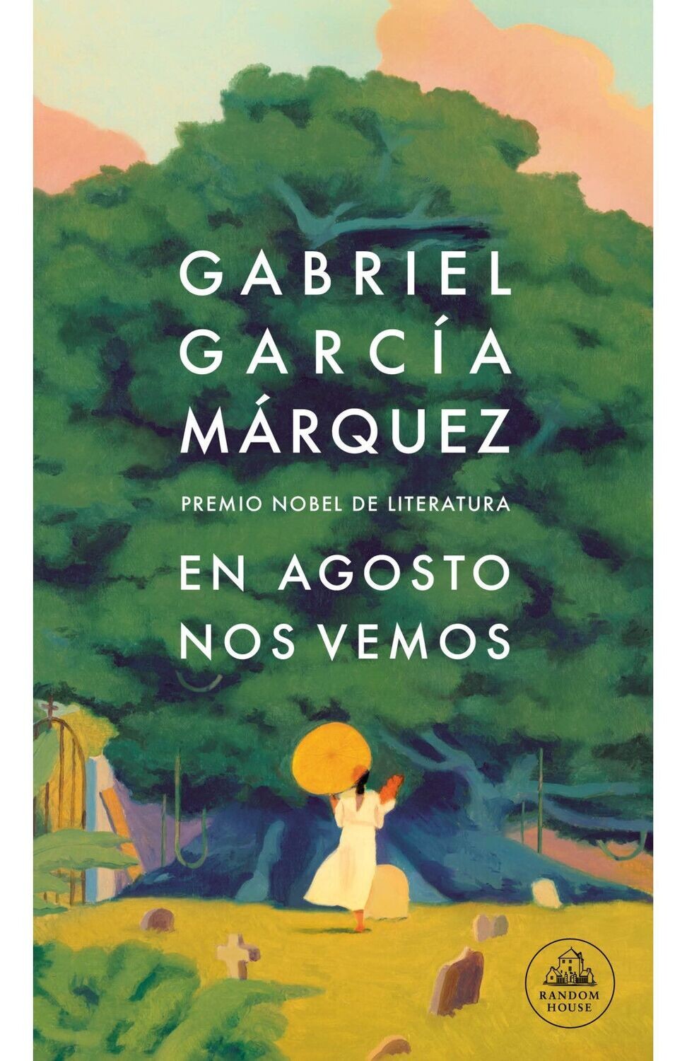 En agosto nos vemos de Gabriel García Márquez