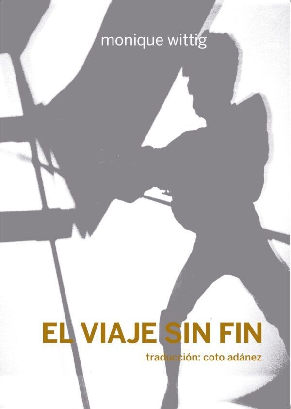 El viaje sin fin de Monique Wittig