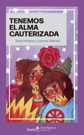 Tenemos el alma cauterizada de Zenia Hellgren y Lorenzo Gabrielli