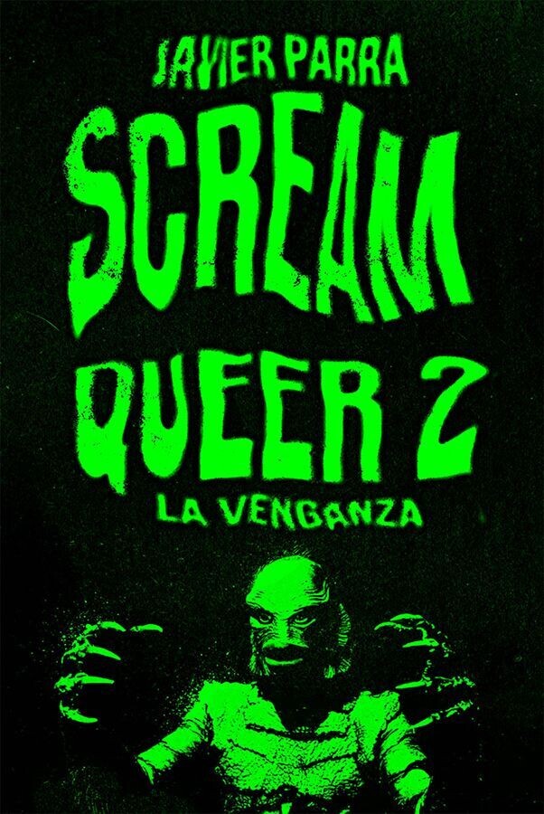 Scream queer 2. La venganza de Javier Parra