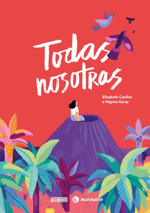 Todas nosotras de Elizabeth Casillas y Higinia Garay