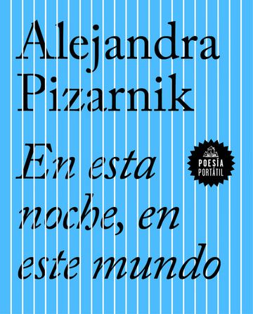 En esta noche en este mundo de Alejandra Pizarnik