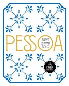 Suave es vivir solo de Fernando Pessoa