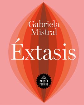 Éxtasis de Gabriela Mistral