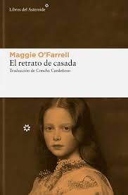 El retrato de casada de Maggie O'Farrell