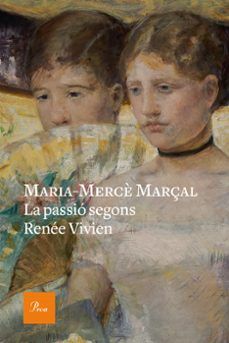 La passió segons Renée Vivien de Maria-Mercè Marçal