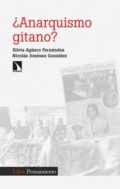 ¿Anarquismo gitano? de Silvia Agüero Fernández y Nicolás Jiménez González