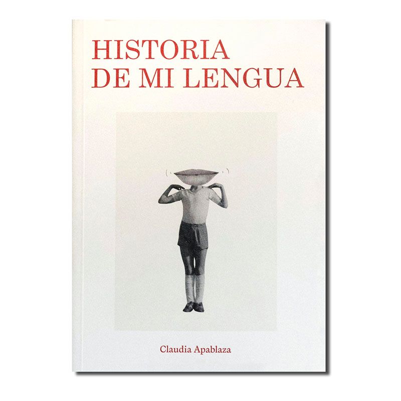 Historia de mi lengua de Claudia Apablaza