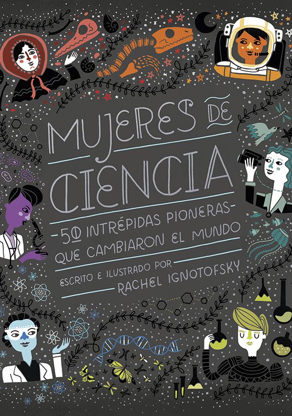 Mujeres De Ciencia de Rach Ignotofsky