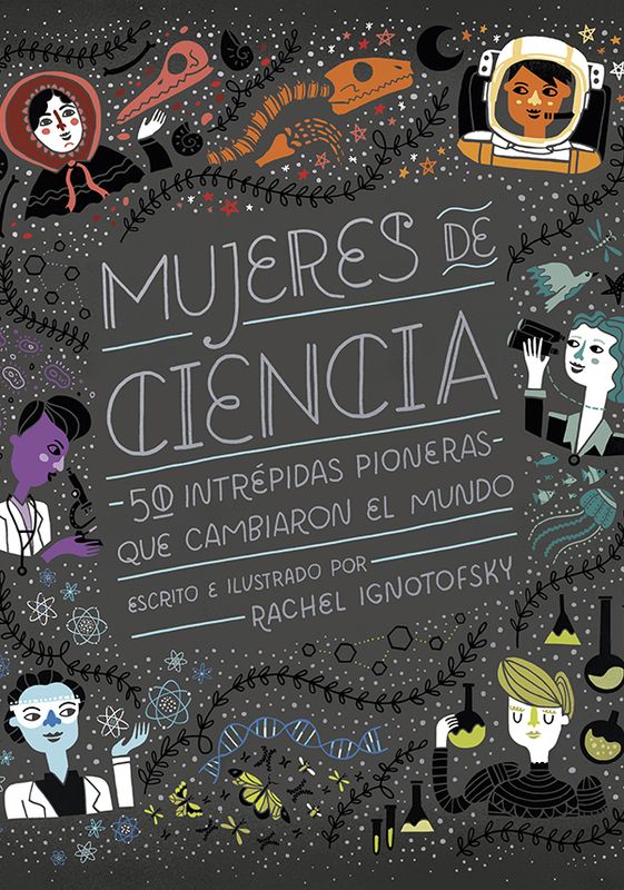 Mujeres De Ciencia de Rach Ignotofsky
