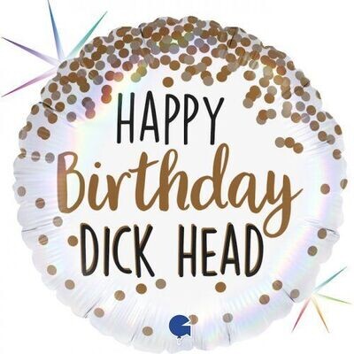 Happy Birthday Dickhead Foil
