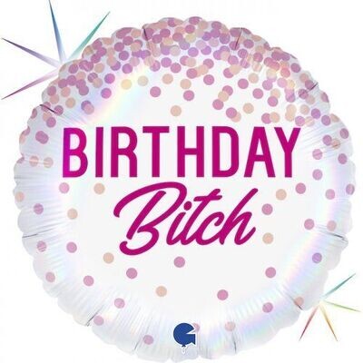 Happy Birthday Bitch Foil