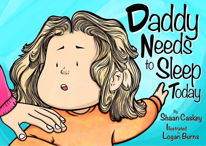 Daddy Needs To Sleep Today