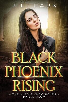 Black Phoenix Rising: The Alexis Chronicles 2