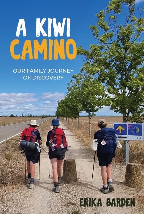 A Kiwi Camino: Our family journey of discovery