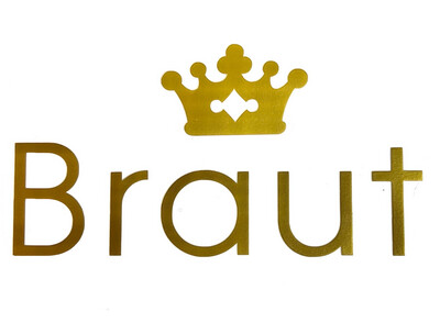 Goldener Schriftzug „Braut“ mit Krone-2