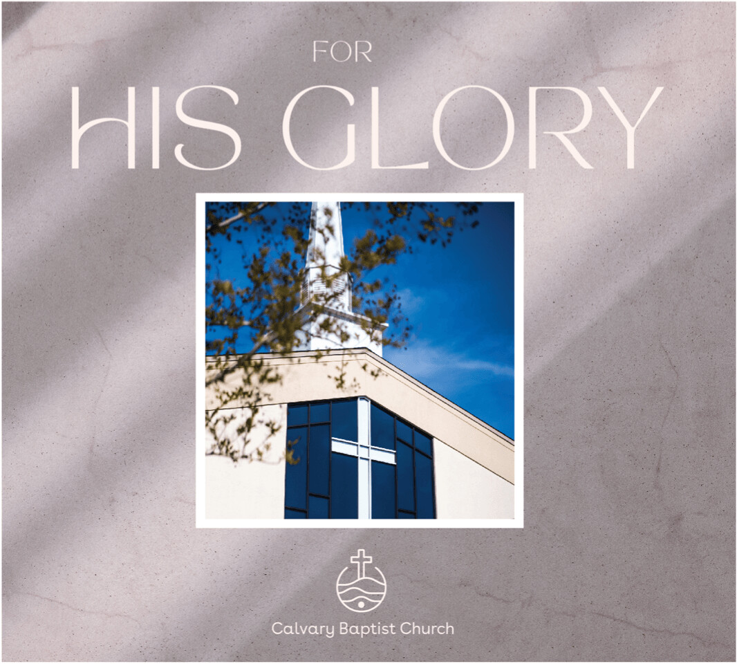 For His Glory - Calvary Baptist Church Album