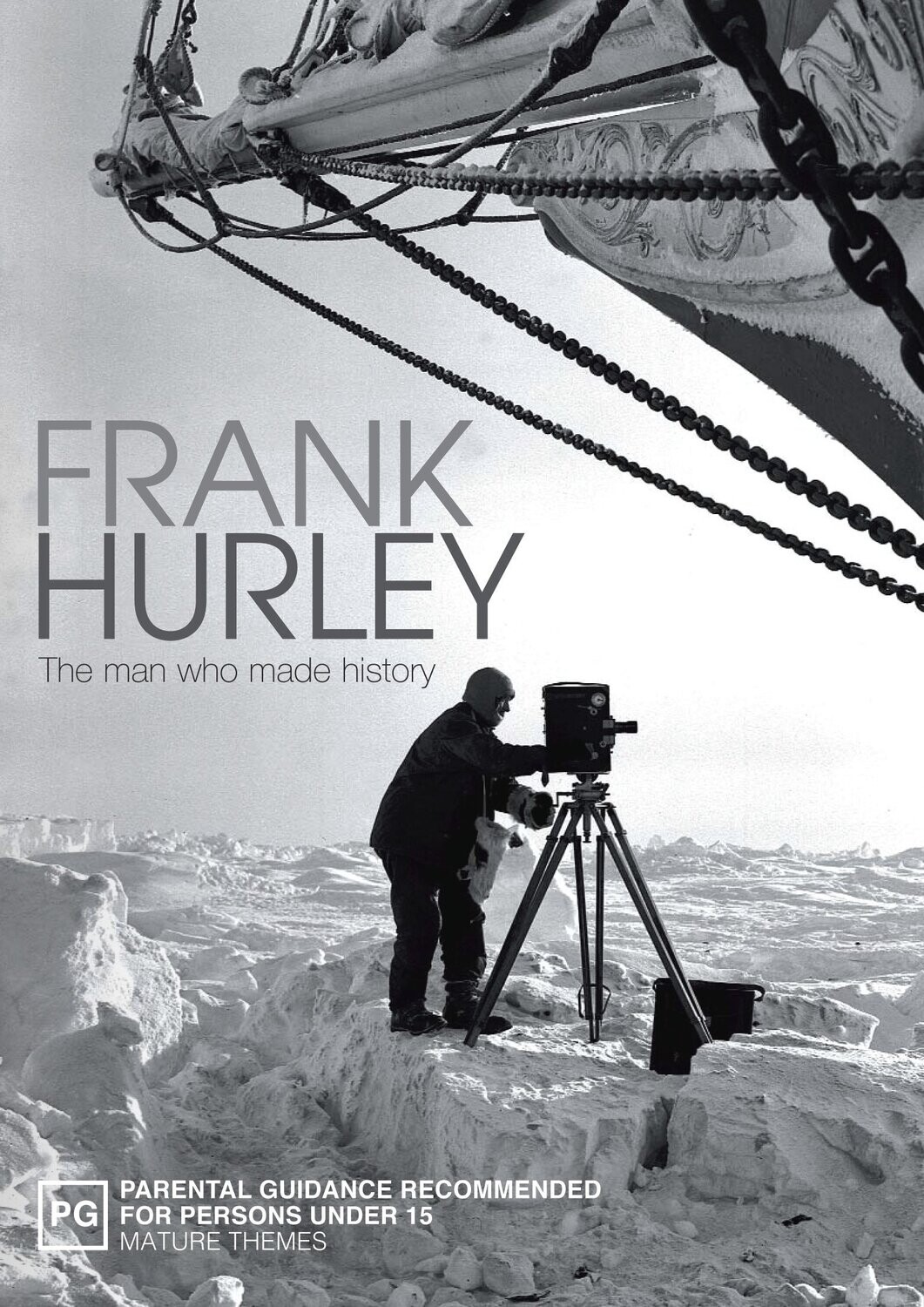 Frank Hurley: The Man Who Made History by Simon Nasht