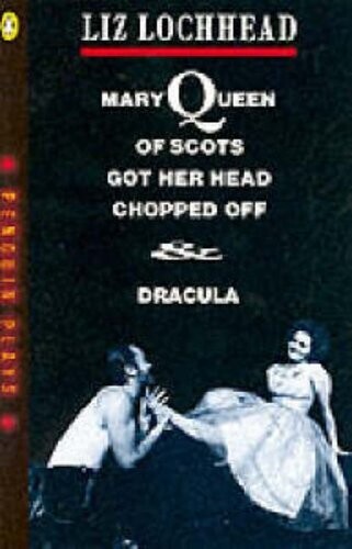 Mary Queen of Scots got her head chopped off & Dracula