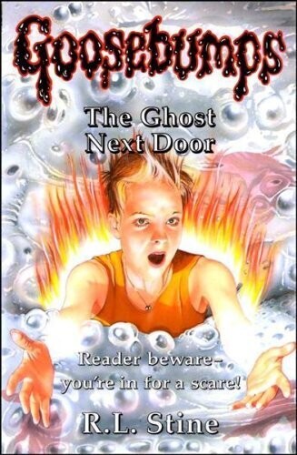 The Ghost Next Door: 10 (Goosebumps)