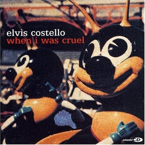 When I Was Cruel- Elvis Costello