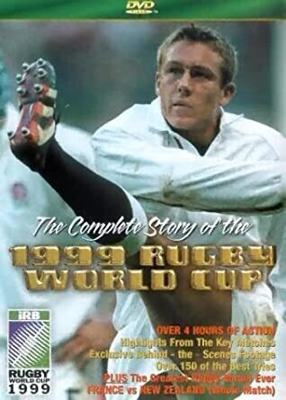 The Complete Story Of The 1999 Rugby World Cup