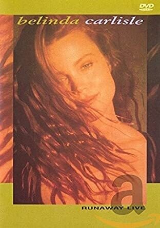 Belinda Carlisle: Runaway Live [DVD]