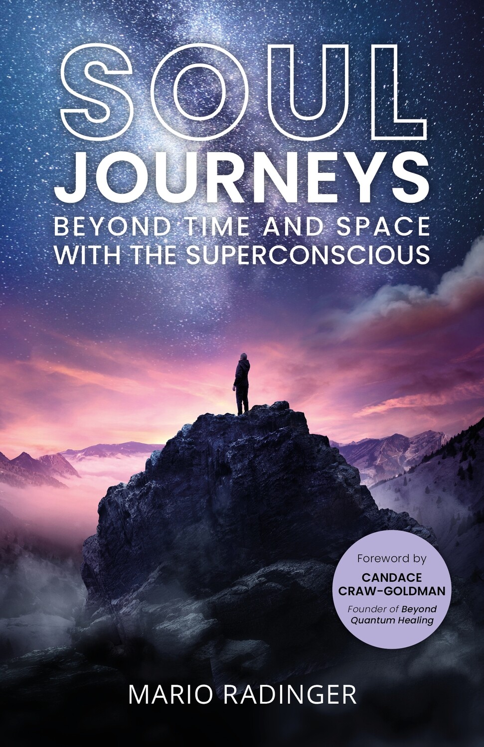 SOUL JOURNEYS (Book 1): Beyond Time and Space with the Superconscious (Paperback)