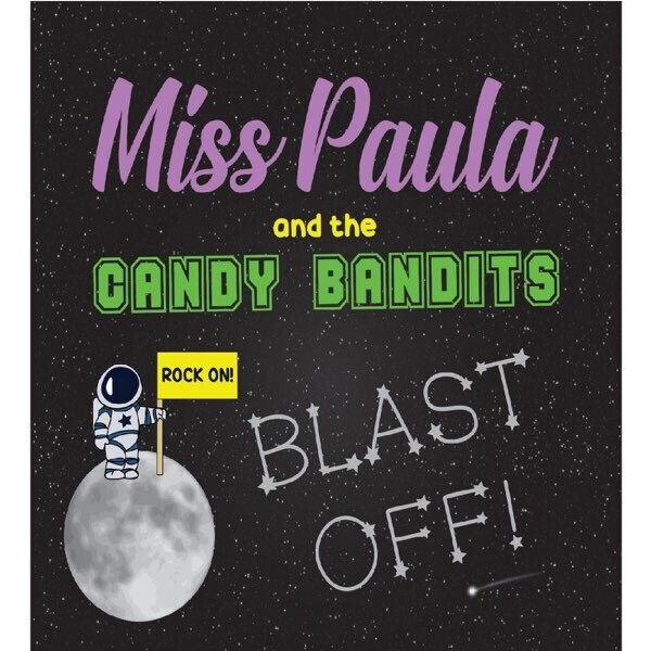 Miss Paula and the Candy Bandits &quot;Blast Off&quot; CD