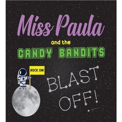 Miss Paula and the Candy Bandits "Blast Off" CD