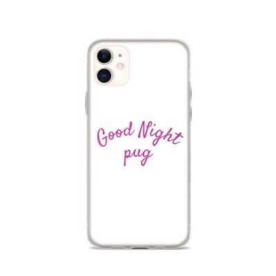 iPhone Case Good Night pug