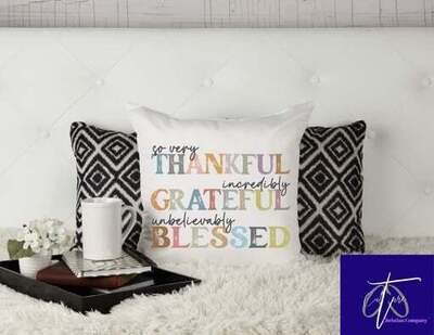 Thankful, Grateful, Blessed pillow