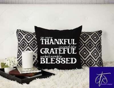 Thankful, Grateful, Blessed pillow