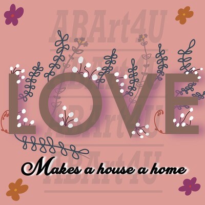 Love makes a house a home