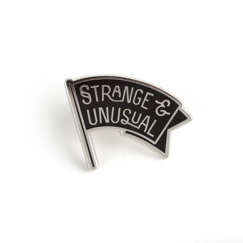 Strange &amp; Unusual Pin