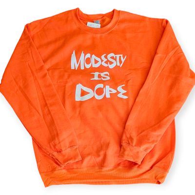 Modesty Is Dope Crew Neck