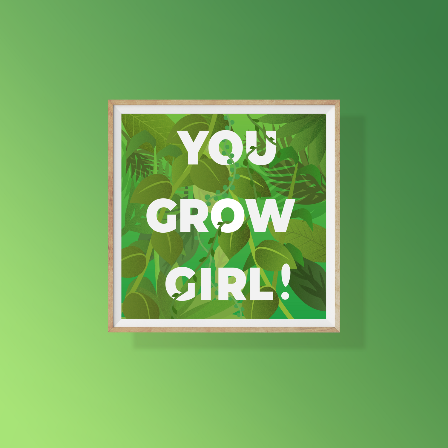 You Grow Girl Print