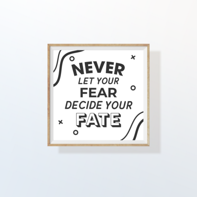 Never Let Your Fear Print