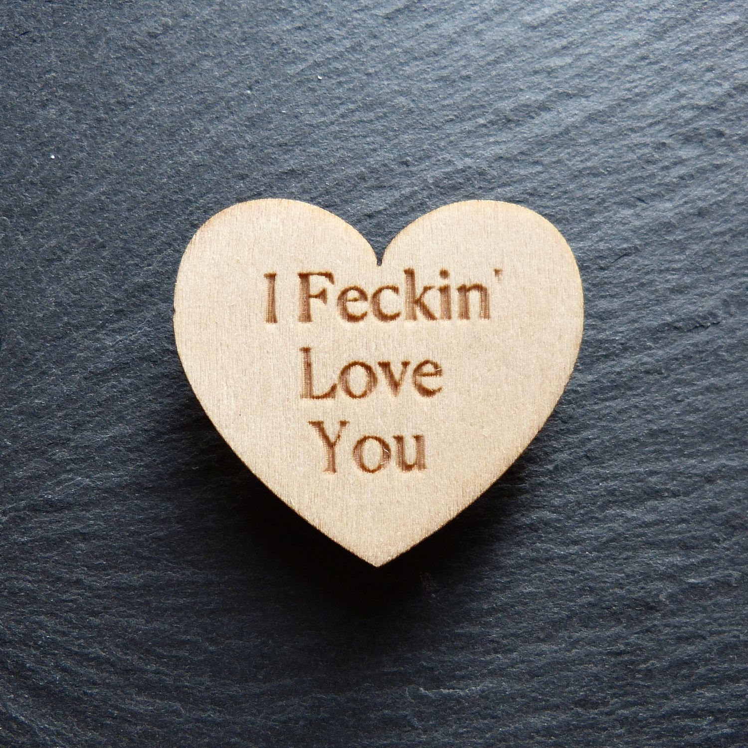 I Feckin&#39; Love You Fridge Magnet