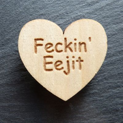 Feckin&#39; Eejit Fridge Magnet