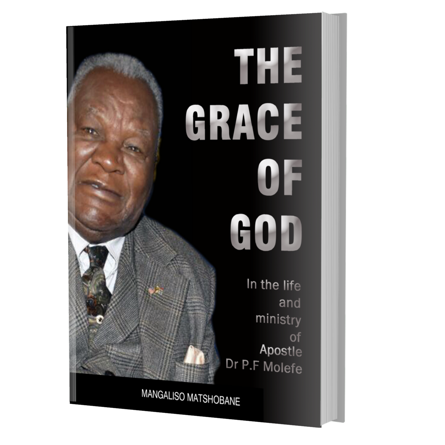 The Grace of God: In the life and ministry of Dr P.F. Molefe