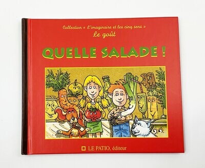 PATIO - Quelle salade! ; le goût